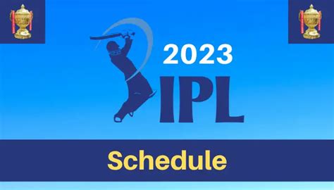 indian premier league 2023 schedule